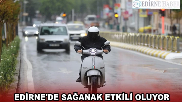 Edirne'de sağanak etkili oluyor