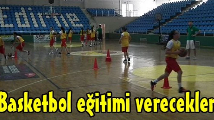 Basketbol eğitimi verecekler