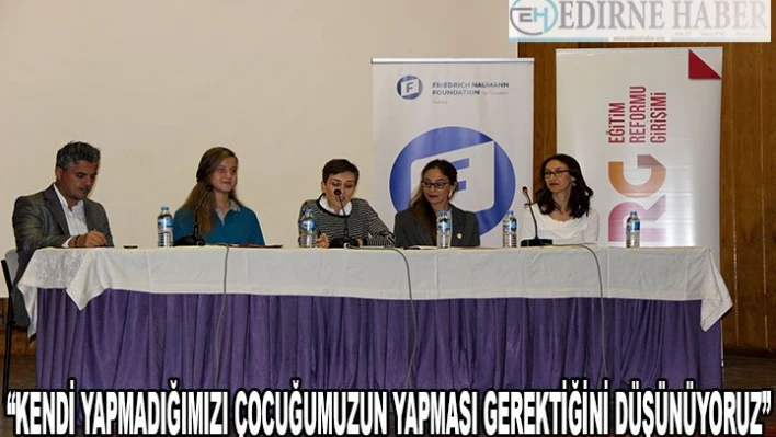 'Kendi yapmadığımızı, çocuğun yapması gerektiğini düşünüyoruz'