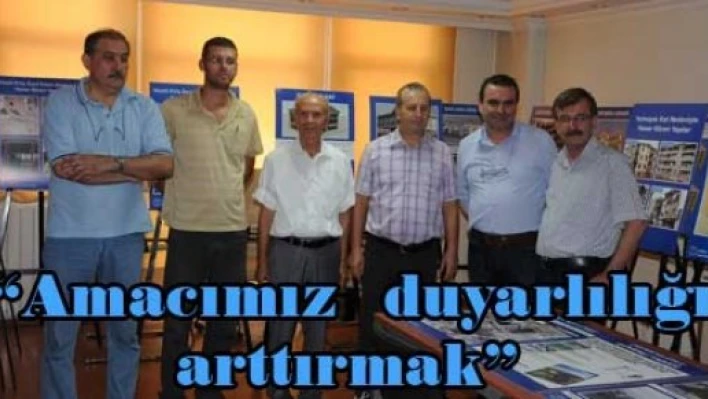  'Amacımız duyarlılığı arttırmak'