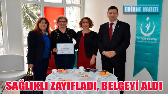 Sağlıklı zayıfladılar, belgelerini aldılar