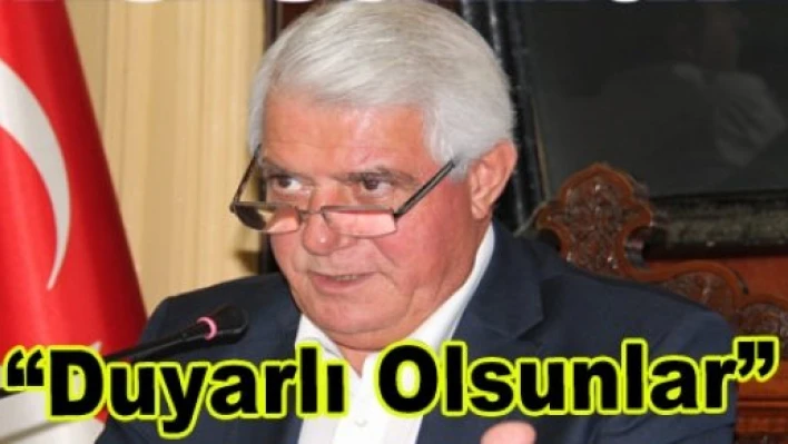 'Duyarlı olsunlar'