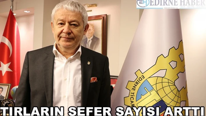 Tırların sefer sayısı arttı