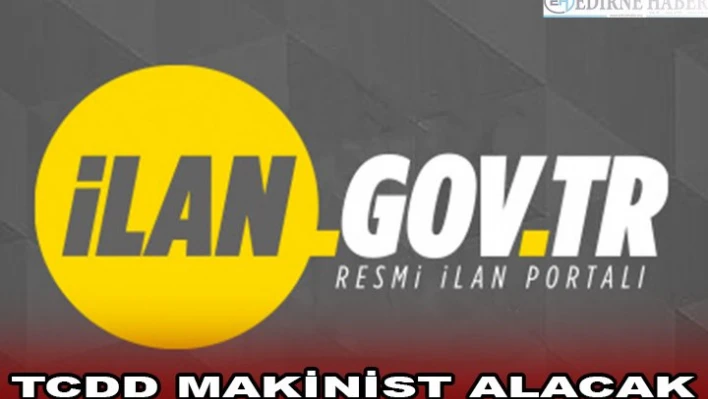 TCDD MAKİNİST ALACAK