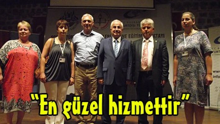 'En güzel hizmettir'