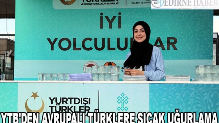 YTB'den Avrupalı Türklere sıcak uğurlama