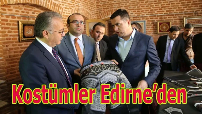Kostümler Edirne'den