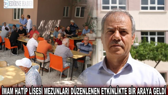 İmam Hatip Lisesi Mezunları düzenlenen etkinlikte bir araya geldi