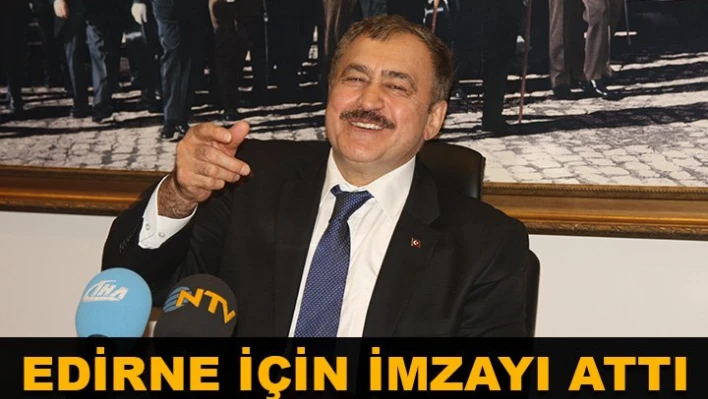 Bakandan Edirne imzası