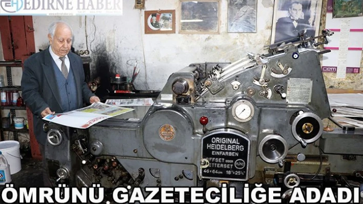 Ömrünü gazeteciliğe adadı