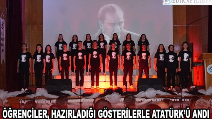 Öğrenciler, hazırladığı gösterilerle Atatürk'ü andı