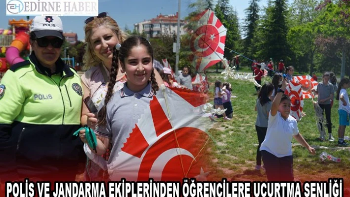 POLİS VE JANDARMA EKİPLERİNDEN ÖĞRENCİLERE UÇURTMA ŞENLİĞİ