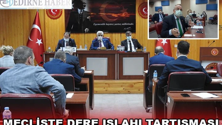 Mecliste dere ıslahı tartışması