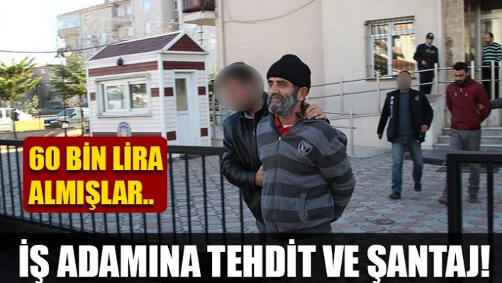 Şantajcılar tutuklandı