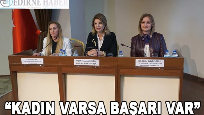 'Kadın varsa başarı var'