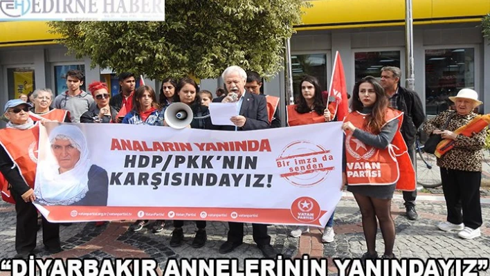 'Diyarbakır annelerinin yanındayız'