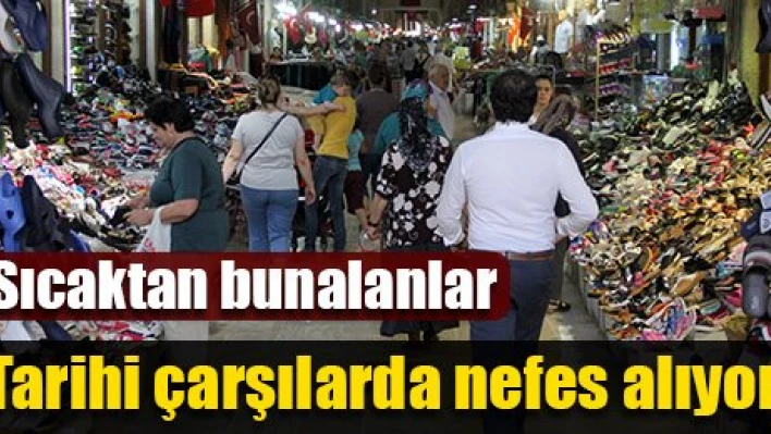Tarihi çarşılarda yoğunluk yaşanıyor