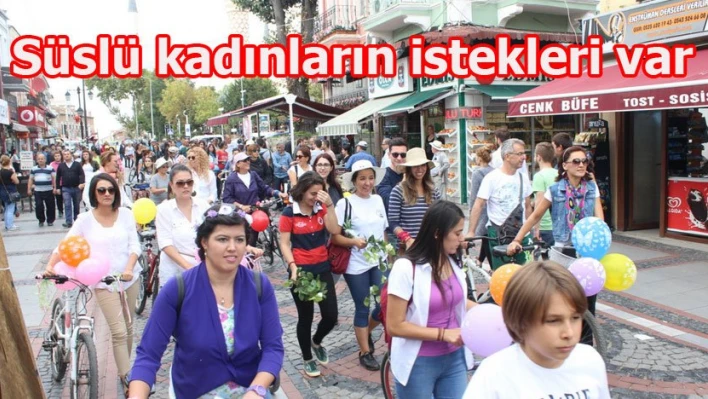 Süslü kadınlar ne istedi?