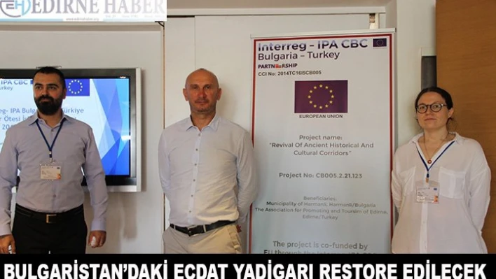 Bulgaristan'daki Ecdat Yadig&acircrı Restore Edilecek