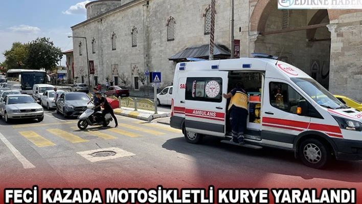 Feci kazada motosikletli kurye yaralandı