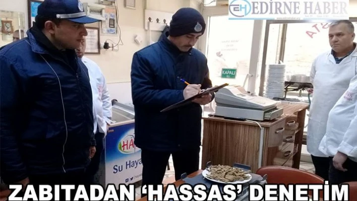 Zabıtadan 'hassas' denetim