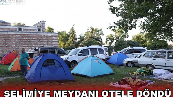 Selimiye Meydanı otele döndü