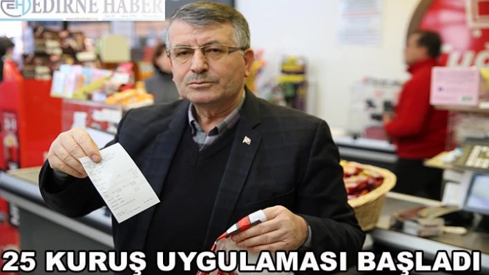 25 Kuruş uygulaması başladı