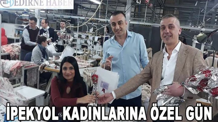 İpekyol Kadınlarına Özel Gün