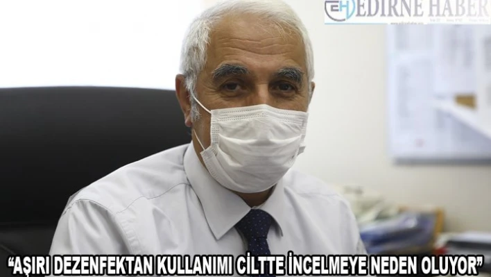 Aşırı dezenfektan kullanımı ciltte incelmeye neden oluyor