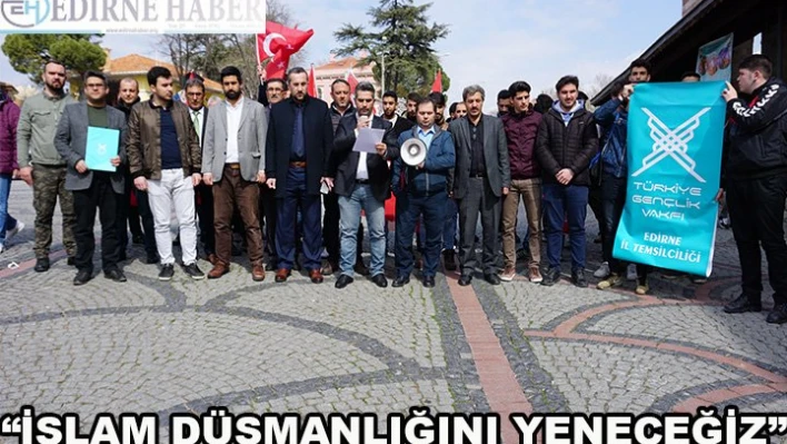 'İslam Düşmanlığını Yeneceğiz'