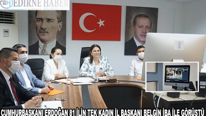 CUMHURBAŞKANI ERDOĞAN 81 İLİN TEK KADIN İL BAŞKANI BELGİN İBA İLE GÖRÜŞTÜ