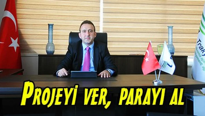 Projeyi ver, parayı al
