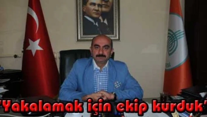  'Dana kaçar, belediye yakalar'