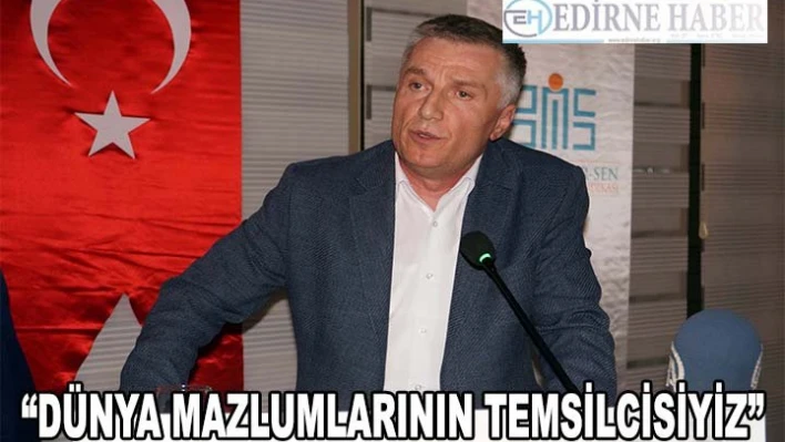 'Memur-Sen olarak dünya mazlumlarının temsilcisiyiz'