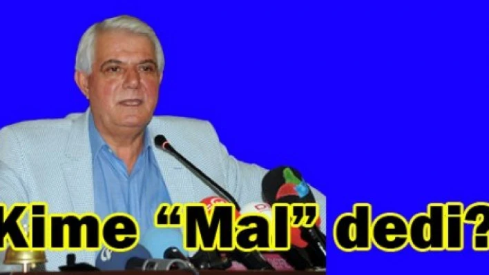 'CHP'lilere değil, CHP'li olmayan, CHP'yi karalayanlara mal dedim'