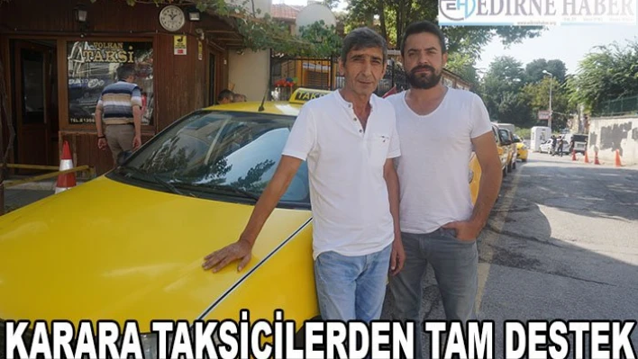 Karara taksicilerden tam destek