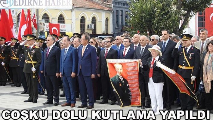 Edirne'de Cumhuriyet coşkusu