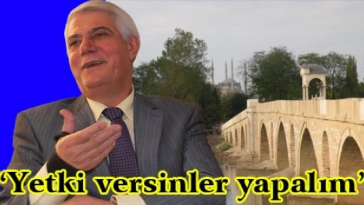 'Yetki versinler yapalım'