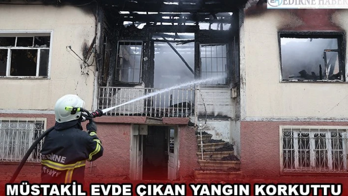Müstakil evde çıkan yangın korkuttu
