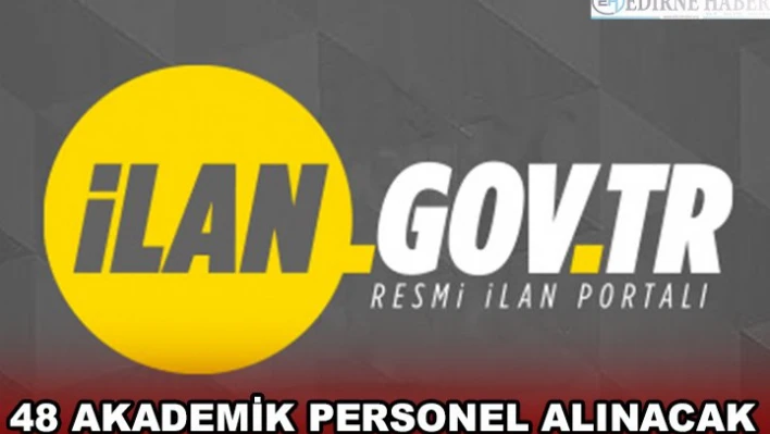 48 AKADEMİK PERSONEL ALINACAK