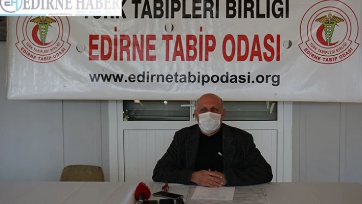 Edirne Tabip Odası'ndan 'çok yüksek riskli il' yorumu