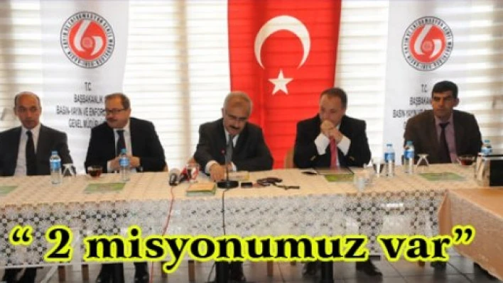 ' 2 misyonumuz var'
