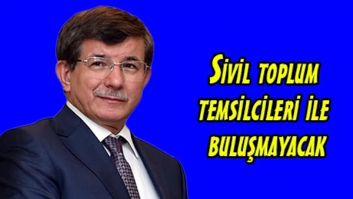 Sivil toplum temsilcileri ile buluşmayacak