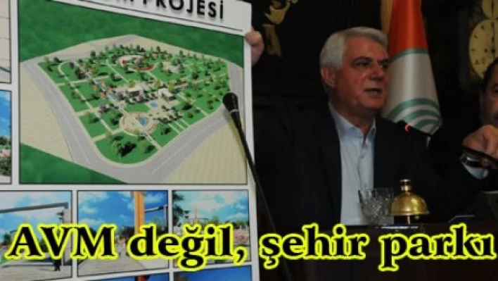 AVM değil, şehir parkı