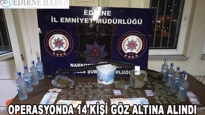 Edirne'de uyuşturucu operasyonu