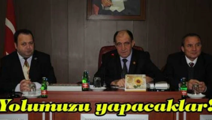 Yolumuzu yapacaklar!