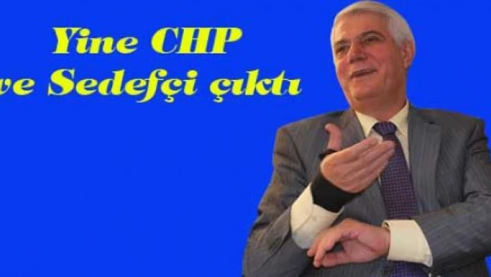 Yine CHP ve Sedefçi çıktı
