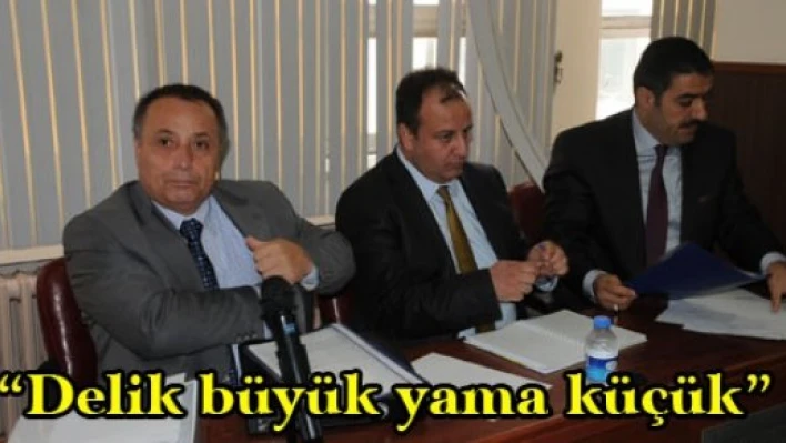 'Delik büyük yama küçük'