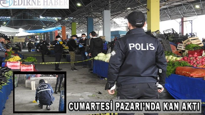 Cumartesi Pazarı'nda Kan Aktı