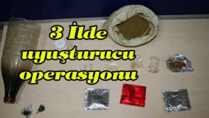 3 İlde uyuşturucu operasyonu